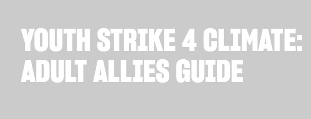 Youth Strike 4 Climate - Adult Allies Guide